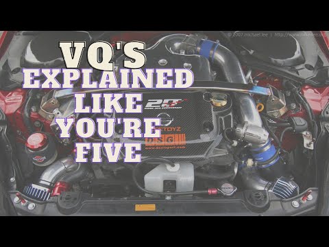 Explained Like You\'re Five | Nissan VQ Engines VQ35DE - VQ37VHR and Everything in between