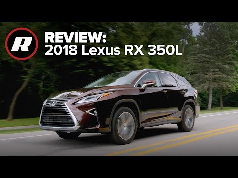 2018 Lexus RX 350L Review: Three rows of luxury with tradeoffs