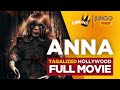 Anna Tagalog Dubbed Full Horror Movie Justin A Duncan Gerald Crum Shanon Snedden