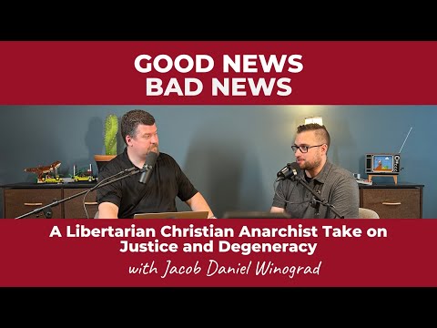 A Libertarian Christian Anarchist Take on Justice and Degeneracy