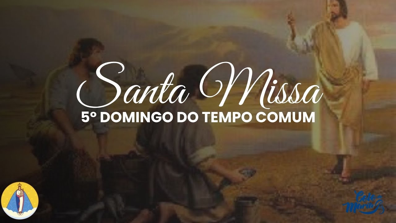 Santa Missa | 5º Domingo do Tempo Comum