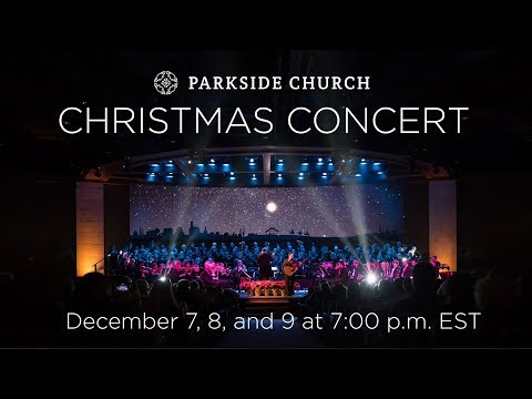 2018 Parkside Church Christmas Concert — December 8, 2018