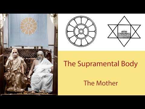 The Supramental Body - The Mother