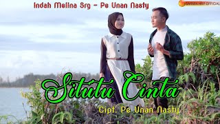 Download lagu Situtu Cinta -  Pe Unan Nasty & Indah Melina Siregar - Lagu Tapsel Madina Terbaru mp3
