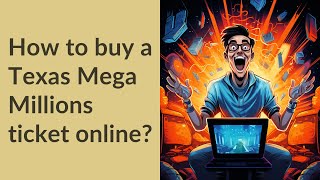 How to buy a Texas Mega Millions ticket online?