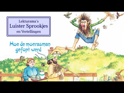 Hoe de moerasman gefopt werd - Lekturama Luister Sprookjes