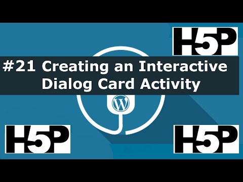 #21 interactive student activities - H5P Creating a Dialog Card Activity (WP) Tutorial