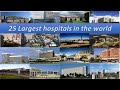 25 Largest Hospitals In The World