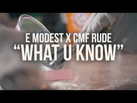 Emodest x CMF Rude "What U Know"