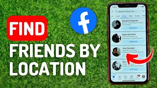 How to Find Facebook Friends By Location - Full Guide