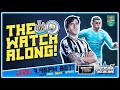 Newcastle United v Manchester City Live Watchalong