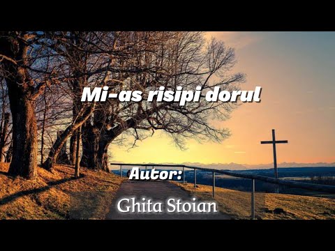 Ghita Stoian - Mi-as risipi dorul