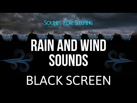 RAIN AND WIND SOUNDS For Sleeping - Black Screen NATURE SOUNDS
