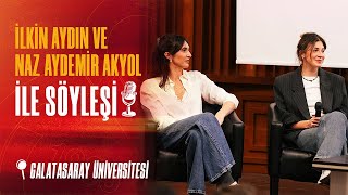 🎙️ İlkin Aydın ve Naz Aydemir Akyol ile Söyleşi 📍 Galatasaray Üniversitesi