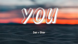 YOU - DAN + SHAY (Lyrics/Vietsub)