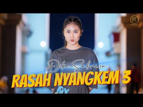 DIKE SABRINA - RASAH NYANGKEM 3 ( Official Music Video )