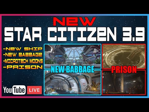 STAR CITIZEN 3.9 PTU LIVE! NEW BABBAGE, PRISON & NEW MOONS!