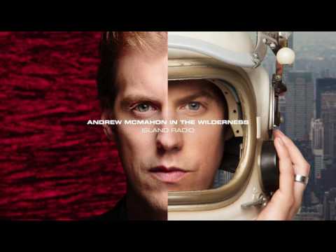 Andrew McMahon in the Wilderness - Island Radio (Audio)