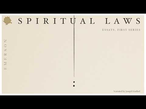 Spiritual Laws | Ralph Waldo Emerson | Essays, First Series