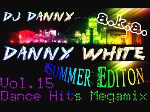 DJ Danny aka  Danny White - Dance Hits Megamix Vol.15 (Summer Edition)