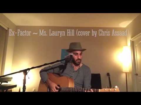 Lauryn Hill ~ Ex-Factor (cover by Chris Assaad)