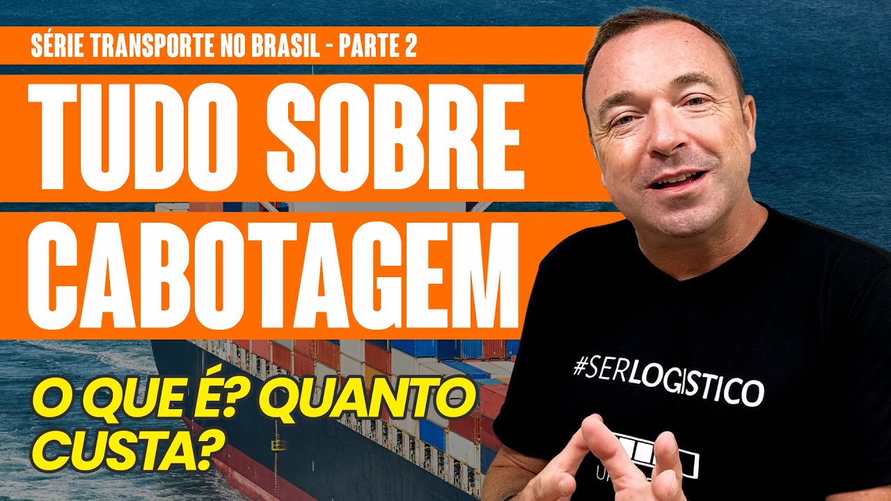 O QUE É CABOTAGEM? - Transporte no Brasil (Parte 2)