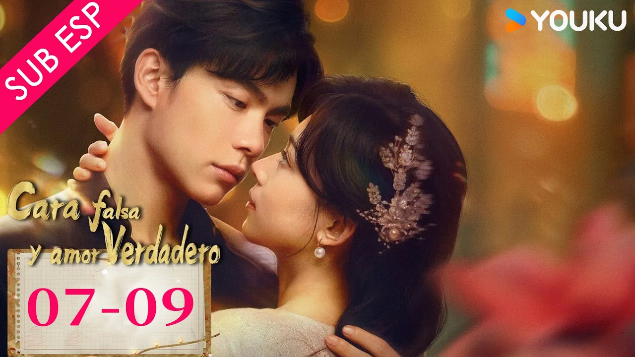 【SUB ESP】Cara falsa y amor verdadero EP07-09 | Han Donglin / Cui Yiliang | YOUKU
