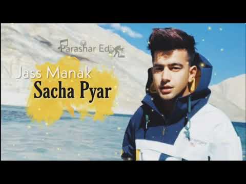Sacha Pyar Official Song  - Jass Manak | Kaptan | Latest Punjabi Song | Geet Mp3