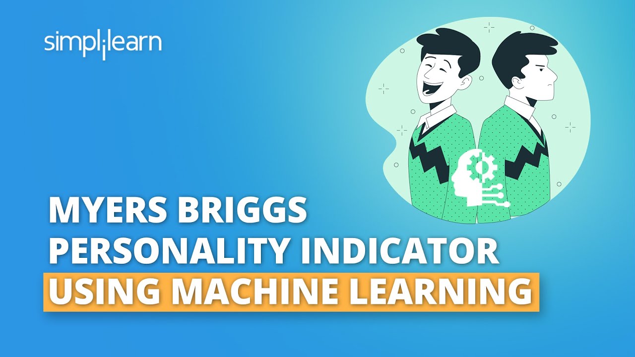 Myers Briggs Personality Indicator Using Machine Learning | ML Projects Using Python | Simplilearn