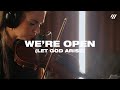 We're Open (Let God Arise)