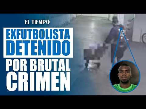 Exfutbolista colombiano detenido en Chile por brutal crimen a su amigo | EL TIEMPO