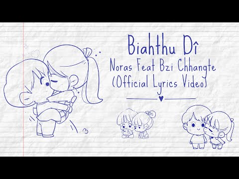 Biahthu Dî - Noras Feat Bzi Chhangte