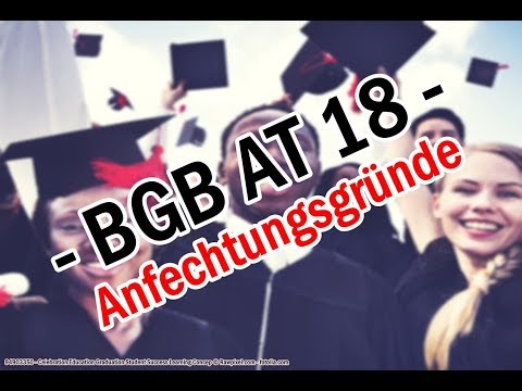 Die Anfechtungsgründe Teil 1 - BGB AT 18