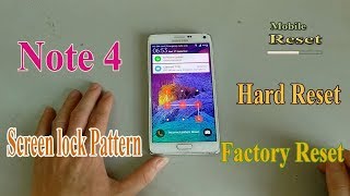 Samsung Note 4 Hard reset to bypass screen lock pattern.