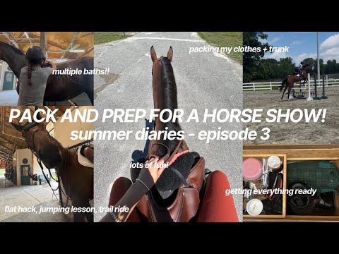 SUMMER DAIRIES - EPISODE 3 *pack and prep with me for a horse show!!*