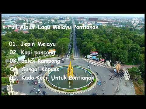 Full Album Lagu melayu Pontianak