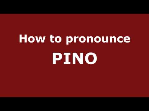 How to Pronounce PINO in Spanish - PronounceNames.com