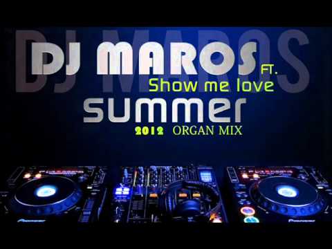 DJ MAROS FT SHOW ME LOVE