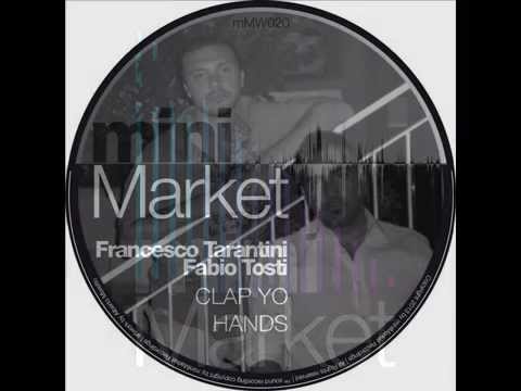 Fabio Tosti & Francesco Tarantini - Clap Yo Hands (TnT Inc. Original)