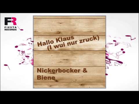 Nickerbocker und Biene  -  Hallo Klaus (I wui nur zruck) (Hörprobe)