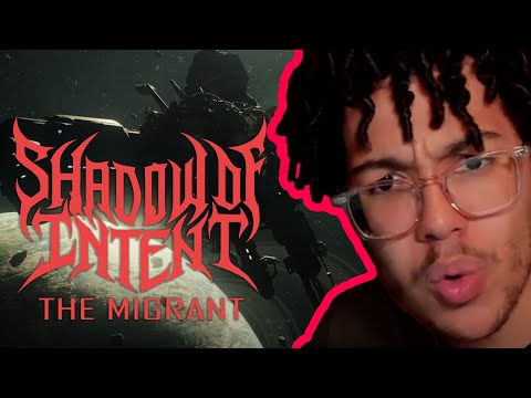 BREAKDOWNS ARE BACK ON THE MENU!!! | Shadow Of Intent - The Migrant (Reaction/Review)