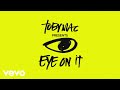 TobyMac Eye On It Lyrics