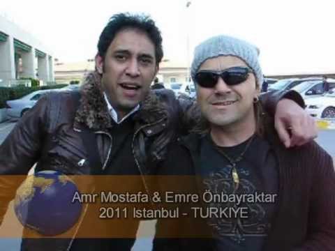 Amr Mostafa & Emre Önbayraktar (2011)