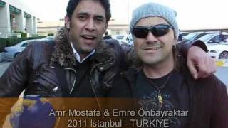 Amr Mostafa & Emre Önbayraktar (2011)