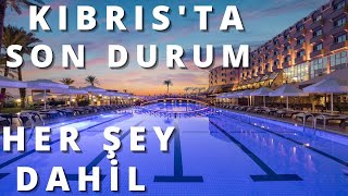 KIBRIS'TA SON DURUM OTEL ÖNERİLERİ | Kıbrıs Her Şey Dahil Otel Önerileri | Geç K