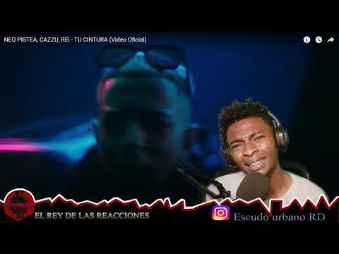 NEO PISTEA, CAZZU, REI - TU CINTURA (Video Reaccion)