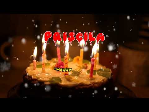 Happy Birthday PRISCILA   Happy Birthday Song   Birthday Wishes   Birthday Party