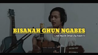 Download lagu BISANAH GHUN NGABES (bisane mung nyawang) By Youken tv | Cover Akustik Terbaru!! mp3