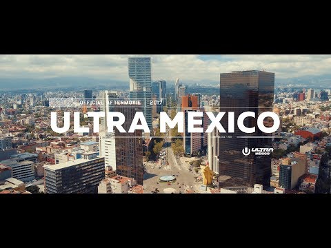 ULTRA MEXICO 2017 (Official 4K Aftermovie)