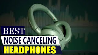 Top 5 Best Noise Canceling Headphones in 2026 (Ultimate Buyer’s Guide!)